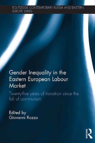 Gender inequality in the Eastern European labour market : twenty-five years of transition since the fall of communism