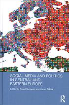 Social media and politics in Central and Eastern Europe