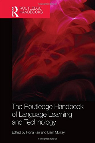 The Routledge handbook of language learning and technology