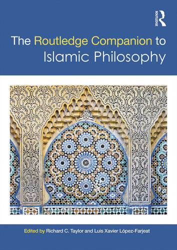 The Routledge Companion to Islamic Philosophy