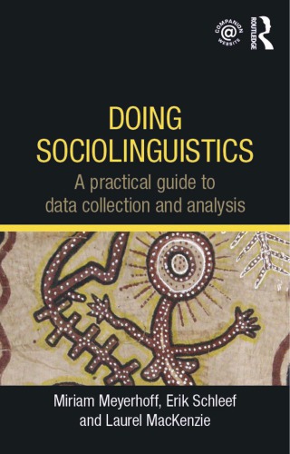 Doing Sociolinguistics : a Practical Guide to Data Collection and Analysis.