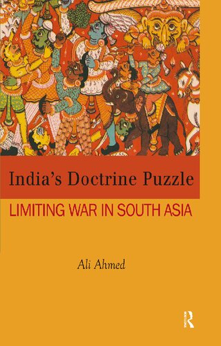 India's Doctrine Puzzle : Limiting War in South Asia.