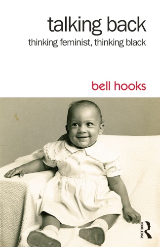 Talking back : thinking feminist, thinking Black