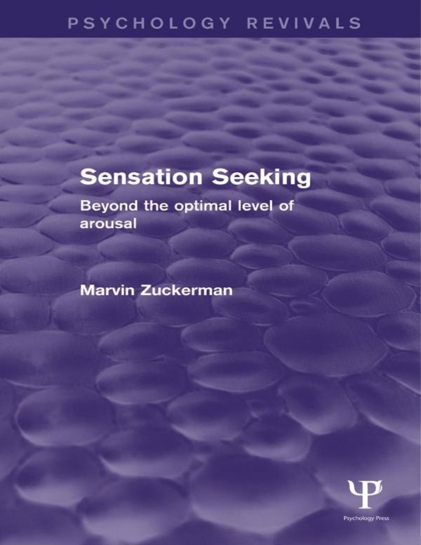 Sensation Seeking : Beyond the Optimal Level of Arousal