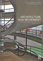 Architecture and movement : the dynamic experience of buildings and landscapes