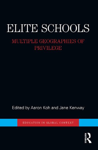 Elite schools : multiple geographies of privilege