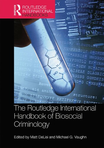 The Routledge international handbook of biosocial criminology