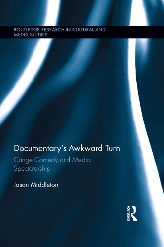 Documentary's awkward turn : cringe comedy and media spectatorship