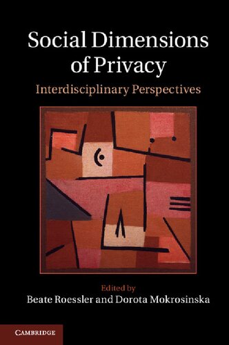 Social Dimensions of Privacy : Interdisciplinary Perspectives