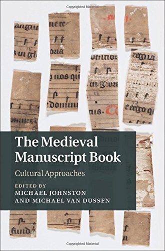 The medieval manuscript book : cultural approaches