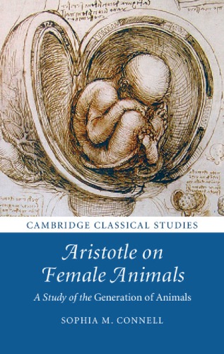 Aristotle on female animals : a study of the generation of animals