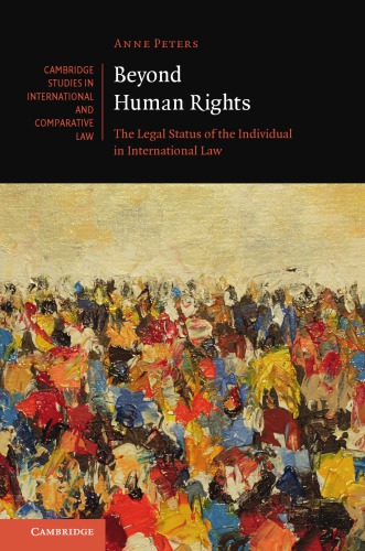 Beyond human rights : the legal status of the individual in international law