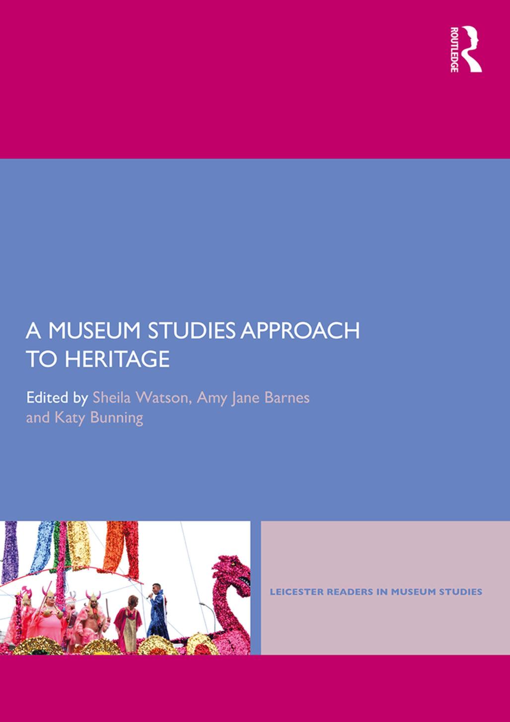 A museum studies approach to heritage