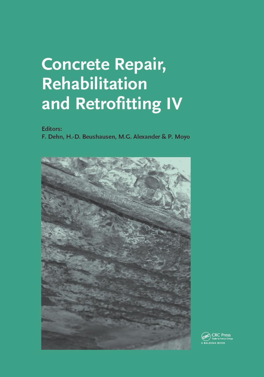 Concrete repair, rehabilitation and retrofitting IV : proceedings of the 4th International Conference on Concrete Repair, Rehabilitation and Retrofitting (ICCRRR 2015), Leipzig, Germany, 5-7 October 2015