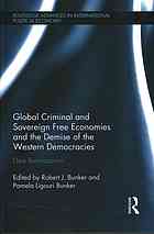 Global Criminal and Sovereign Free Economies and the Demise of the Western Democracies