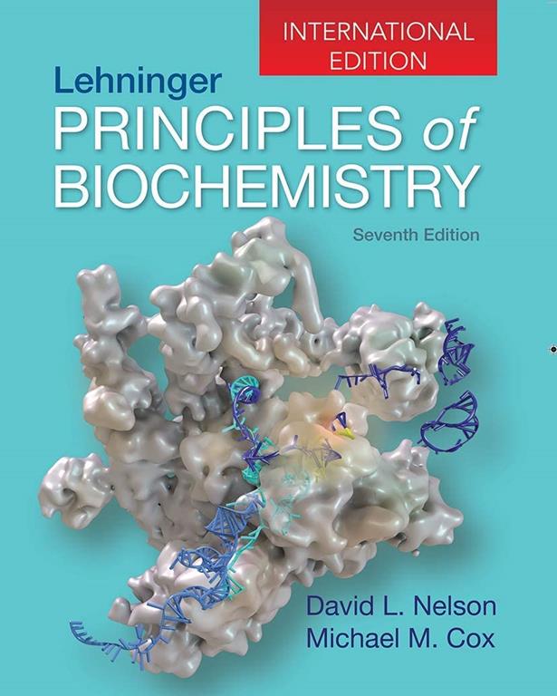 Lehninger Principles of Biochemistry