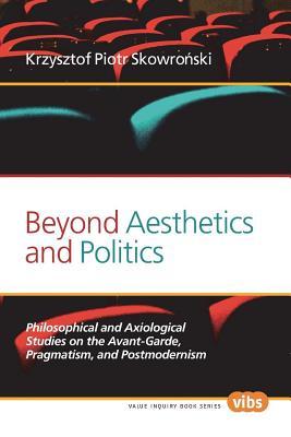 Beyond Aesthetics and Politics