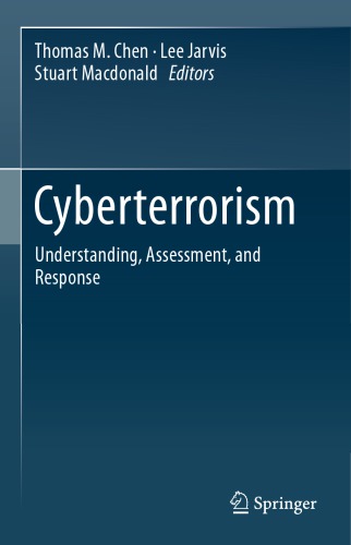 Cyberterrorism : understanding, assessment, and response