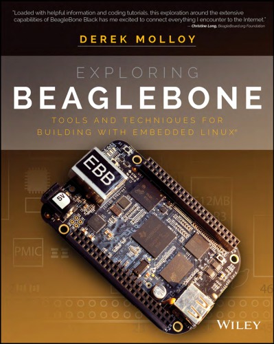 Exploring BeagleBone : tools and techniques for building with embedded Linux