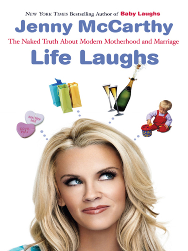 Life laughs : the naked truth about motherhood, marriage, and moving on