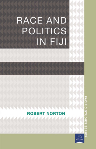 Race and Politics in Fiji.