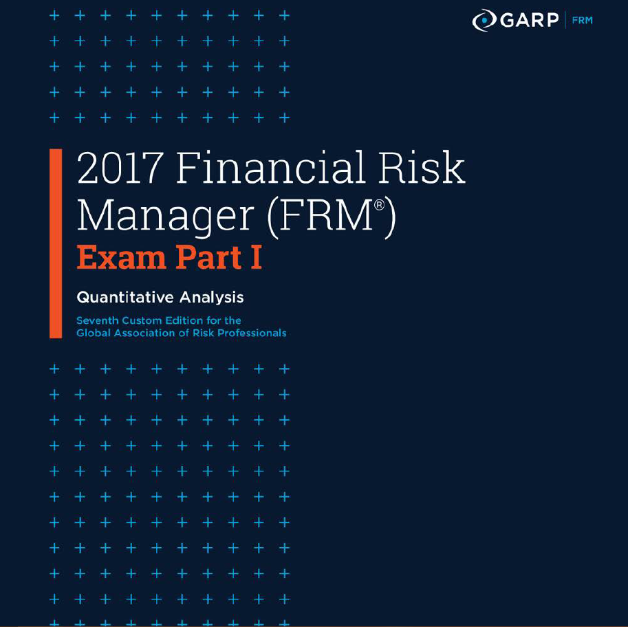 2017 Financial risk manager (FRM) exam part I