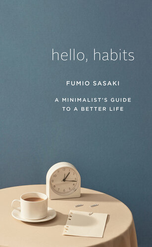 Hello, Habits: A Minimalist's Guide to a Better Life