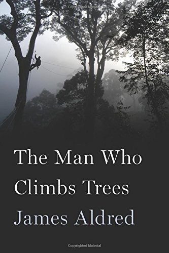 The Man Who Climbs Trees