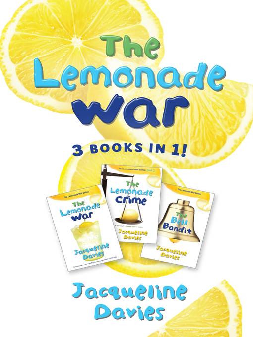 The Lemonade War ; The Lemonade Crime ; The Bell Bandit