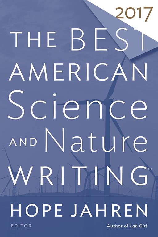 The Best American Science and Nature Writing 2017 (The Best American Series &reg;)