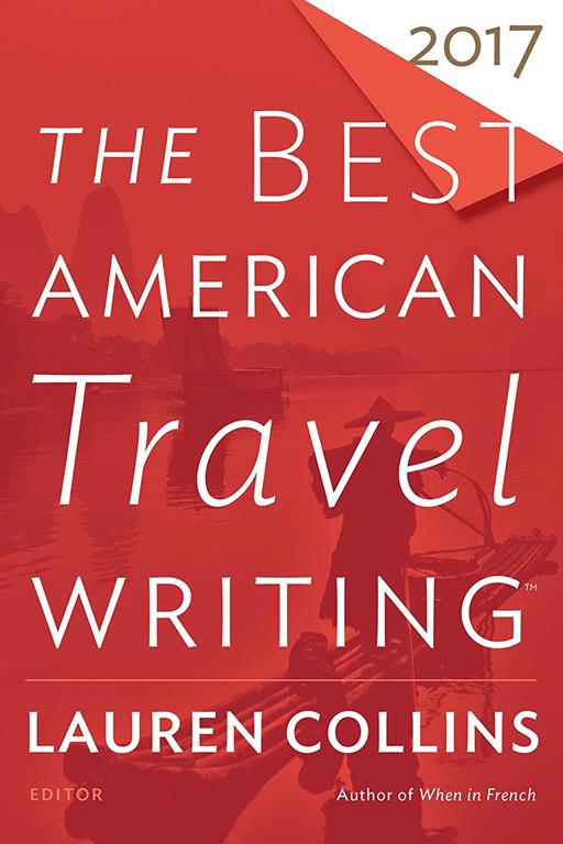 The Best American Travel Writing 2017 (The Best American Series &reg;)