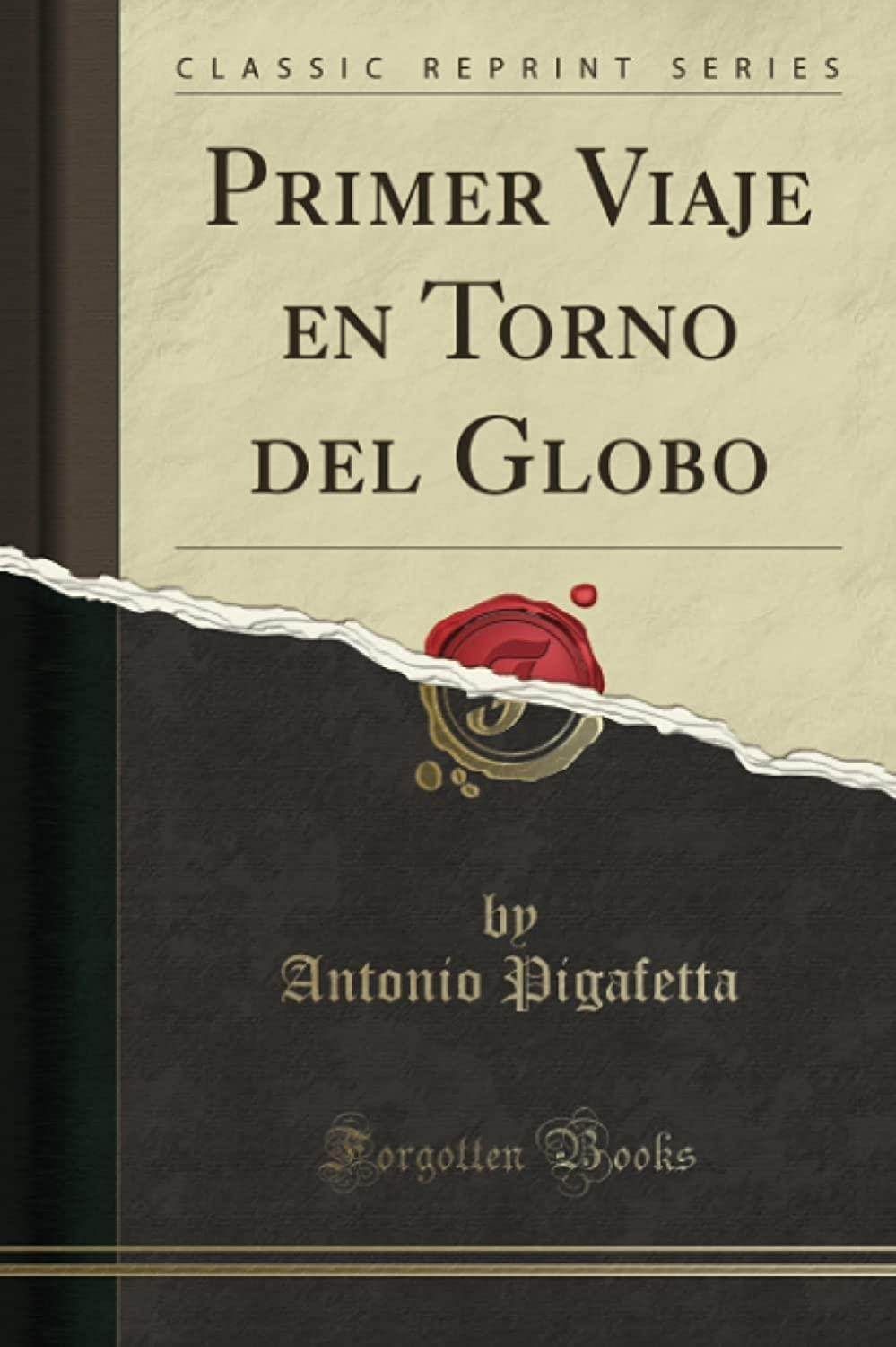 Primer Viaje en Torno del Globo (Classic Reprint) (Spanish Edition)