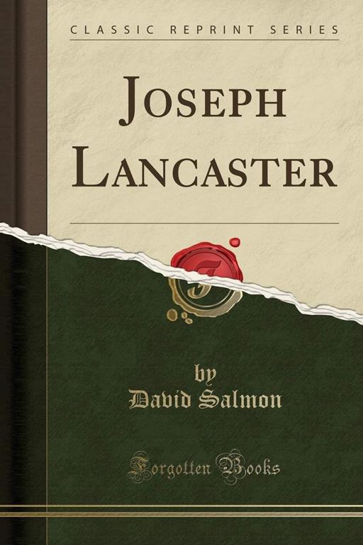 Joseph Lancaster (Classic Reprint)