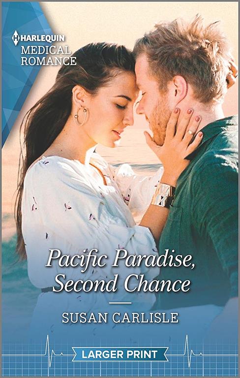 Pacific Paradise, Second Chance (Harlequin Medical Romance)