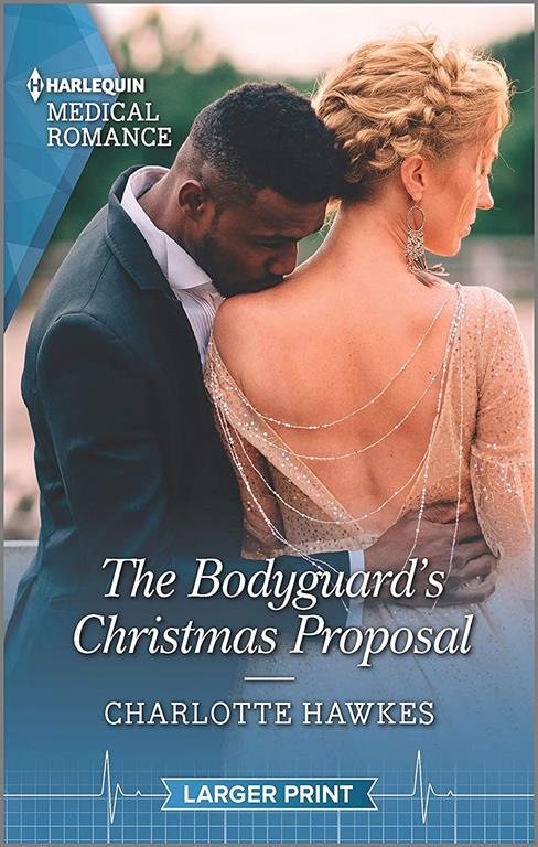 The Bodyguard's Christmas Proposal (Royal Christmas at Seattle General, 3)