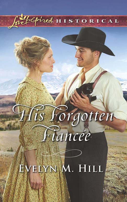 His Forgotten Fianc&eacute;e (Love Inspired Historical)