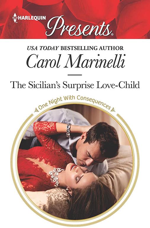 The Sicilian's Surprise Love-Child: Escape with this Sicilian Pregnancy Romance (One Night With Consequences)