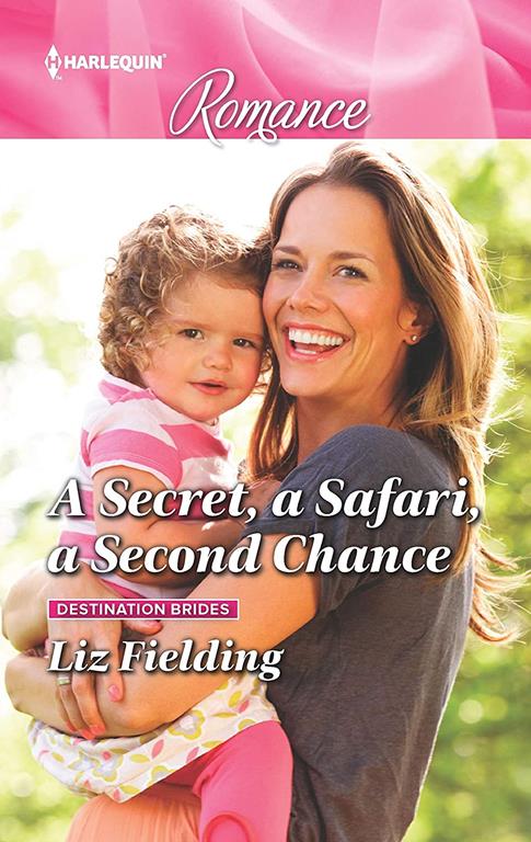 A Secret, a Safari, a Second Chance (Destination Brides, 4)