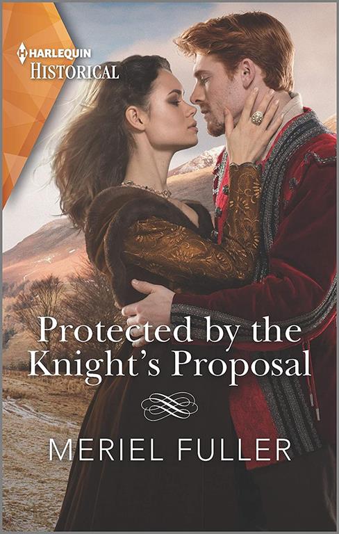 Protected by the Knight's Proposal (Harlequin Historical)