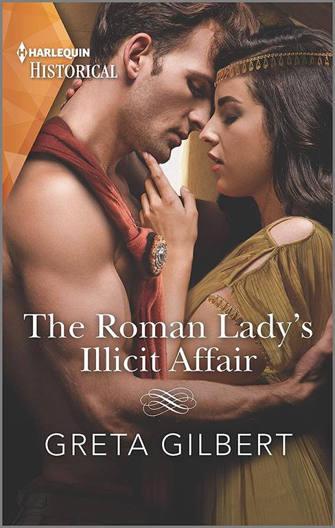 The Roman Lady's Illicit Affair (Harlequin Historical)