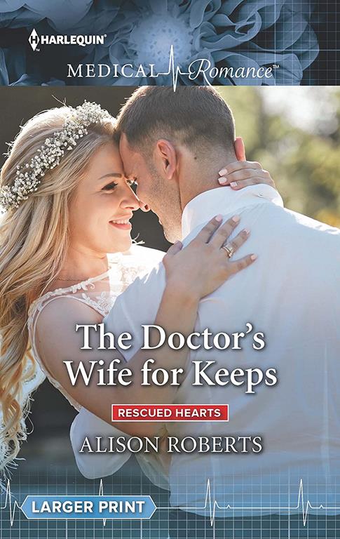 The Doctor's Wife for Keeps (Rescued Hearts)