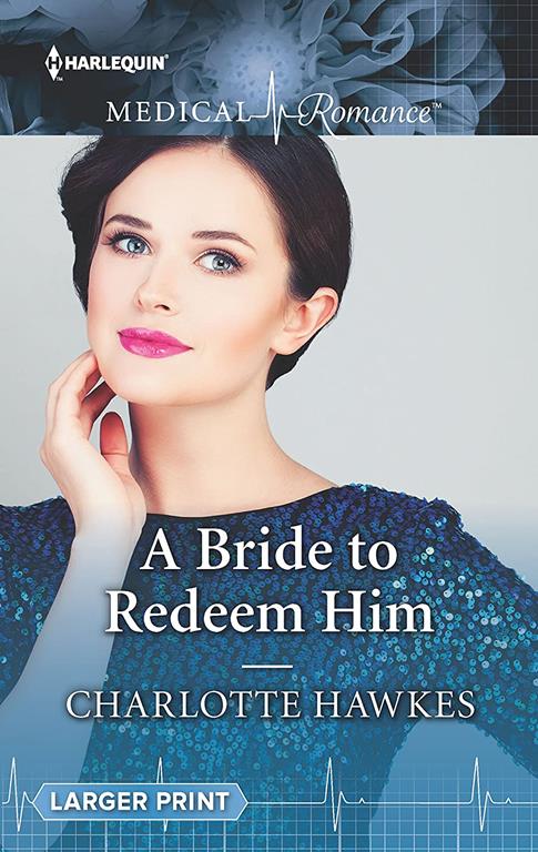 A Bride to Redeem Him (Harlequin Medical Romance)