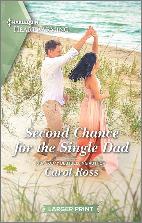 Second Chance for the Single Dad: A Clean Romance (Harlequin Heartwarming)