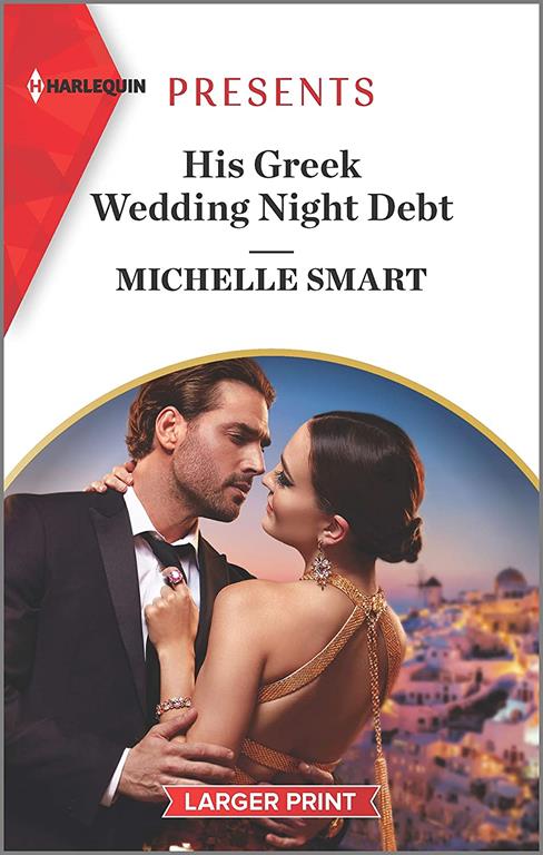 His Greek Wedding Night Debt (Passion in Paradise, 10)