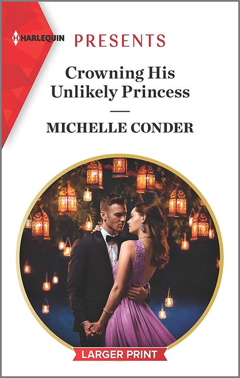 Crowning His Unlikely Princess (Harlequin Presents)