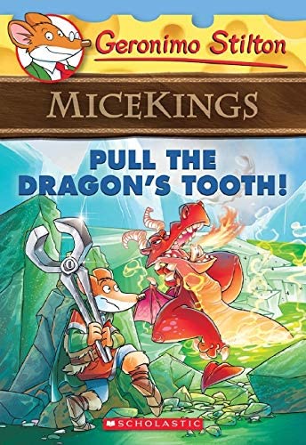 Pull the Dragon's Tooth! (Geronimo Stilton Micekings #3) (3)