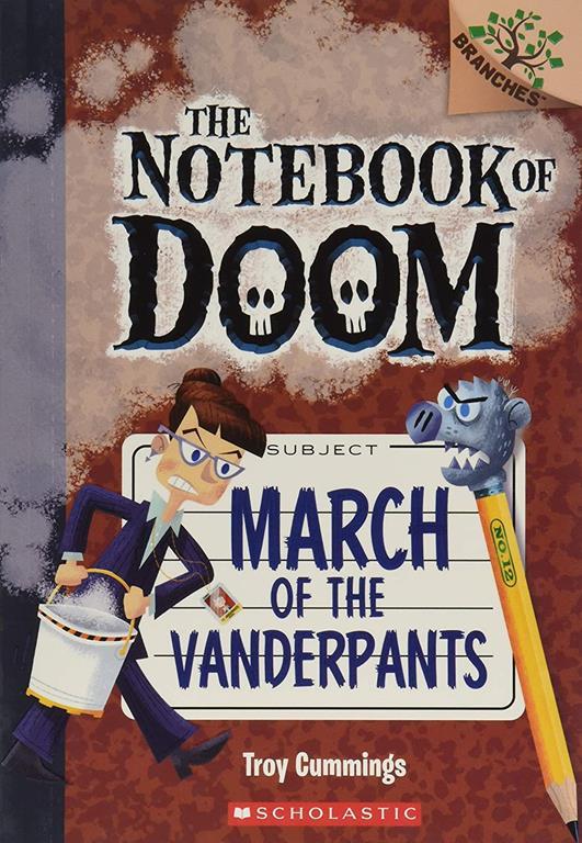 March of the Vanderpants: A Branches Book (The Notebook of Doom #12) (12)