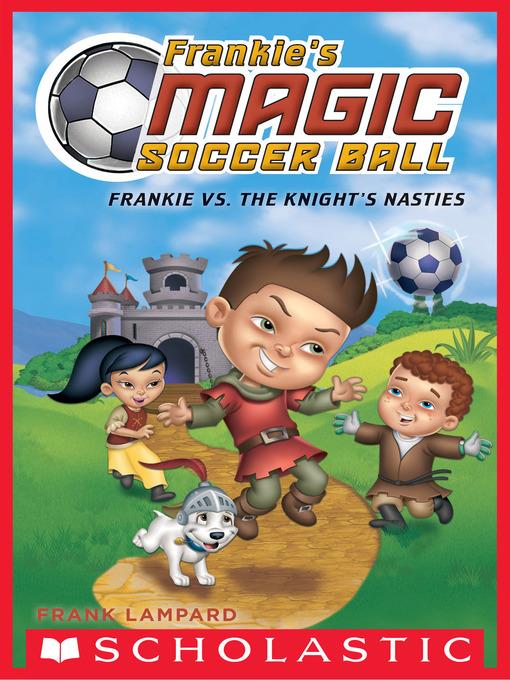 Frankie vs. the Knight's Nasties