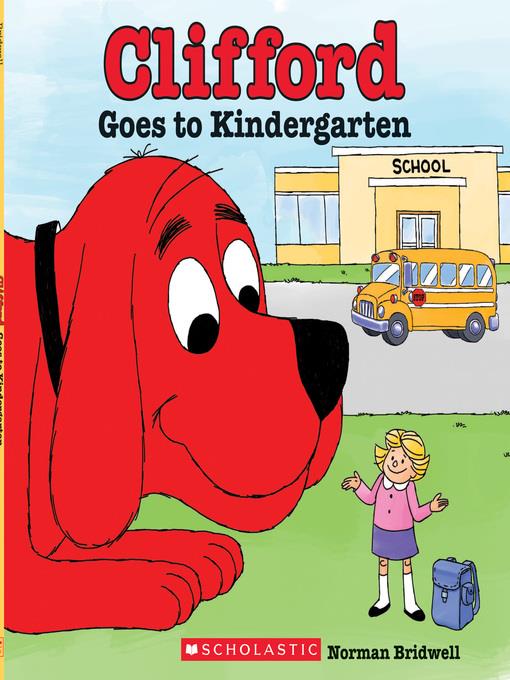 Clifford Goes to Kindergarten