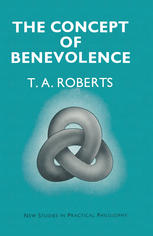 The Concept of Benevolence : Aspects of Eighteenth-Century Moral Philosophy.